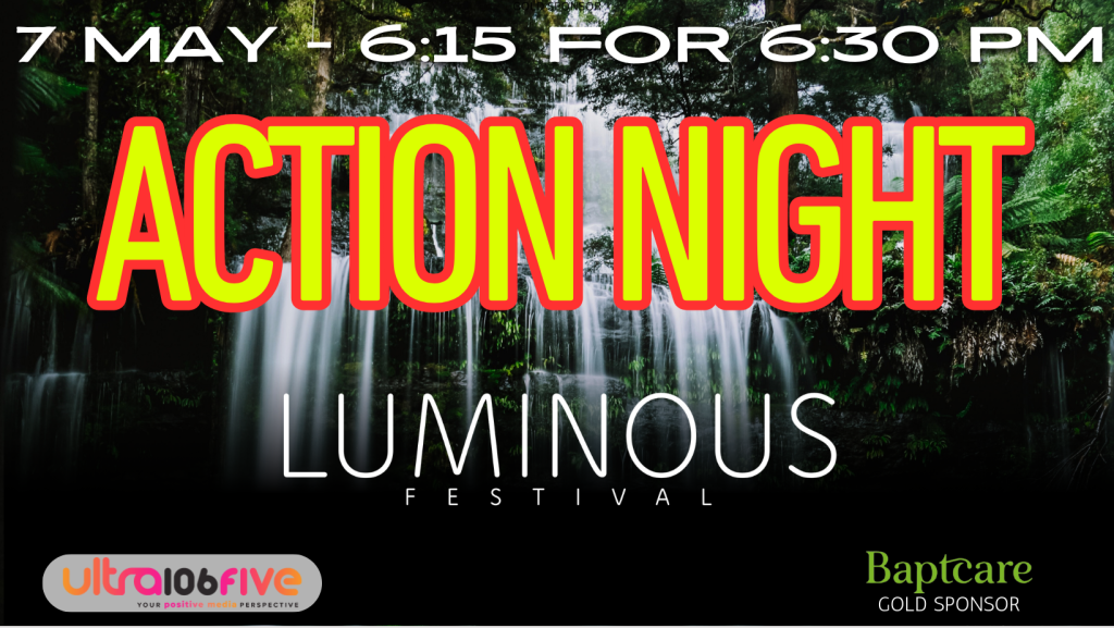 Luminous Action Night Tues 7 May